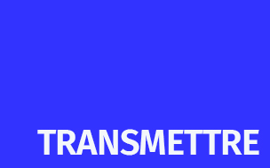 TRANSMETTRE